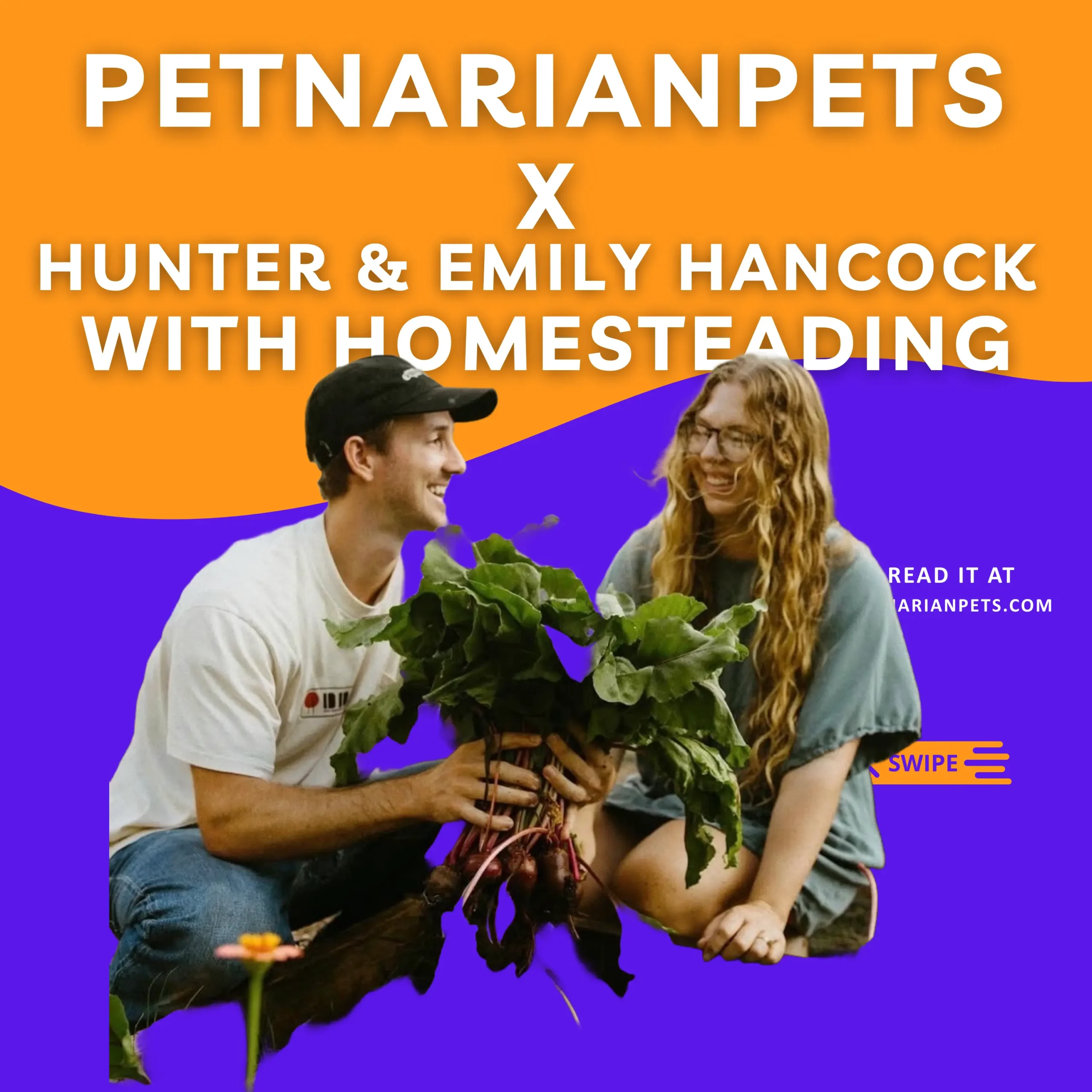 Hunter & Emily Hancock, Homesteading, Hunter & Emily Hancock X PetNarianPets